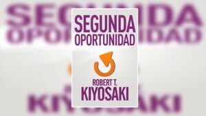 libro Segunda oportunidad - Robert Kiyosaki pdf gratis