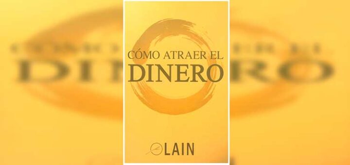 Libro Cómo Atraer el Dinero - Lain García Calvo en PDF
