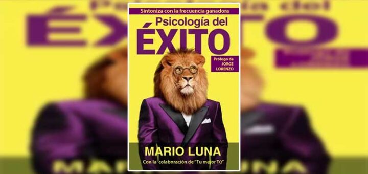 Libro Psicología del Éxito - Mario Luna